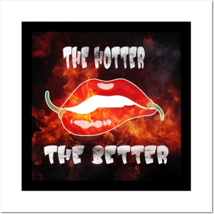 The Hotter The Better Chili Pepper Ghost Pepper Spicy Posters and Art